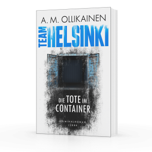 TEAM HELSINKI – Die Tote im Container