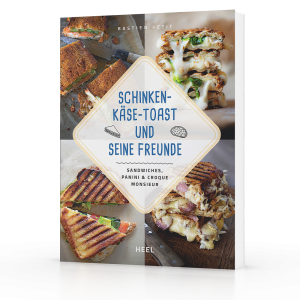 Schinken-Käse-Toast und seine Freunde